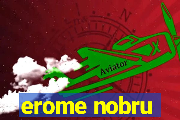 erome nobru