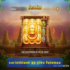 corinthians ao vivo futemax