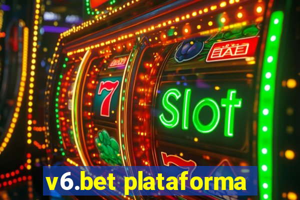 v6.bet plataforma