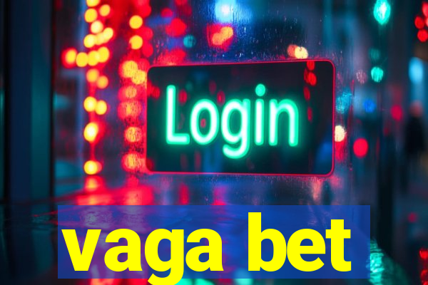 vaga bet