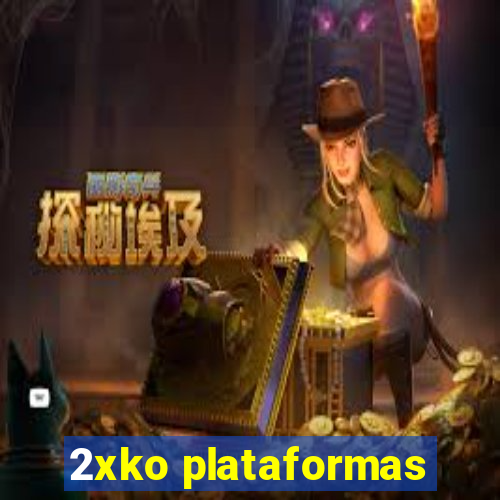 2xko plataformas