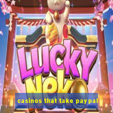 casinos that take paypal