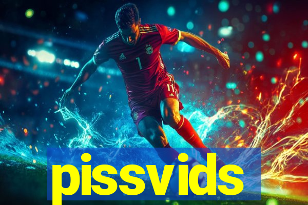 pissvids