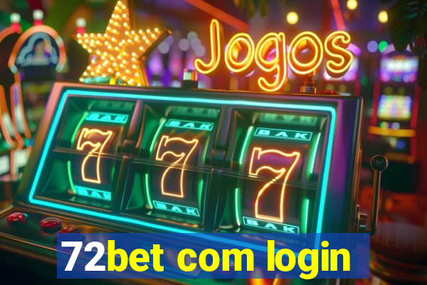 72bet com login