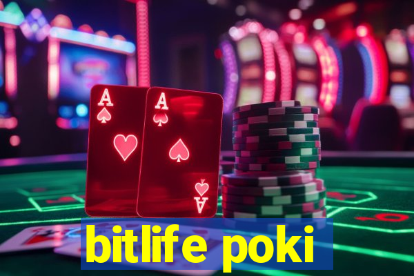 bitlife poki