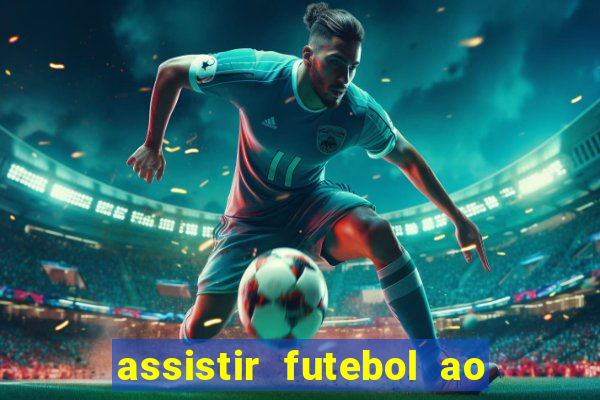 assistir futebol ao vivo multi canais