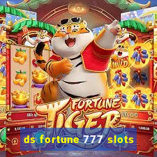 ds fortune 777 slots