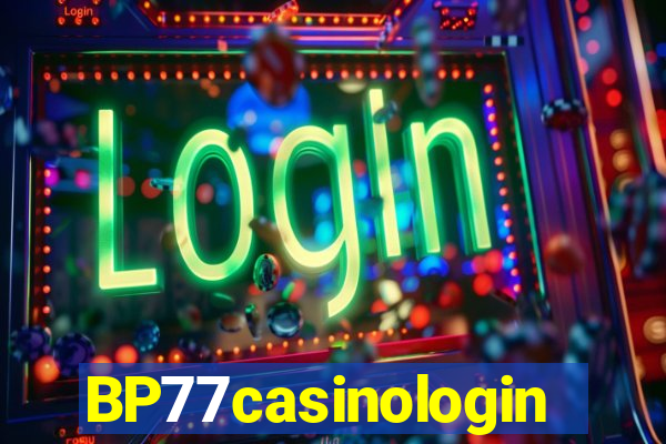 BP77casinologin