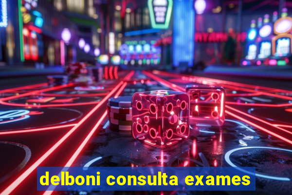 delboni consulta exames