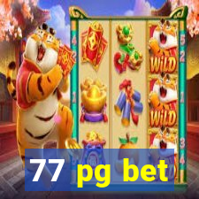 77 pg bet