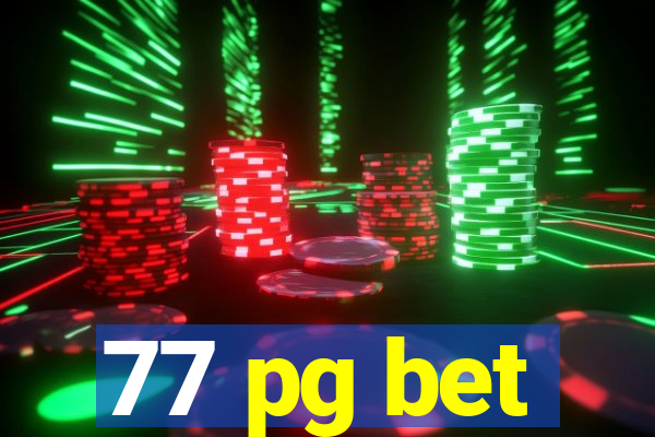 77 pg bet