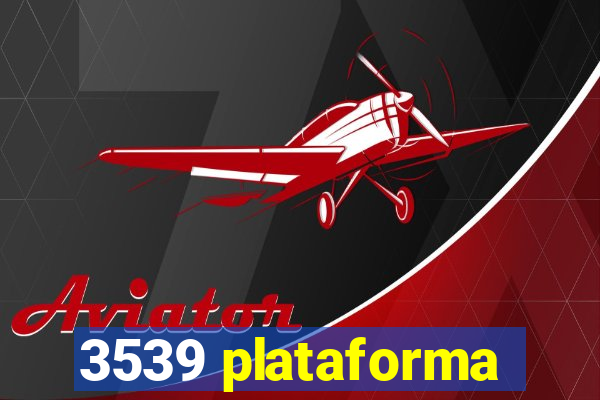 3539 plataforma