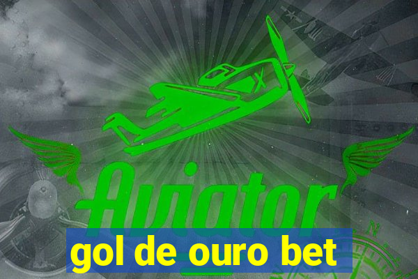 gol de ouro bet