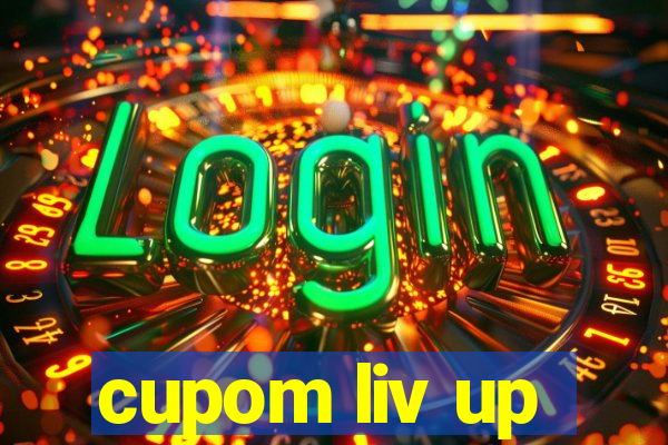 cupom liv up