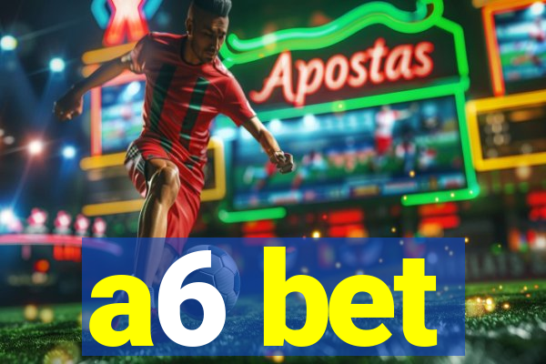 a6 bet