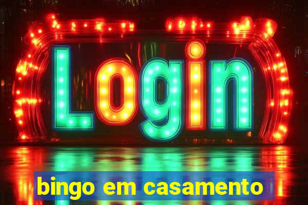 bingo em casamento