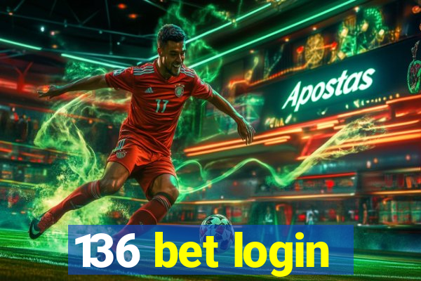 136 bet login