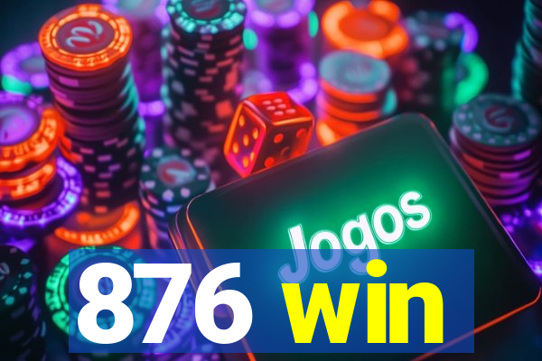 876 win