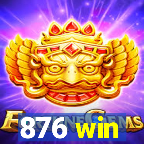 876 win