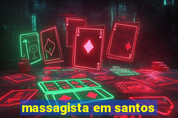 massagista em santos