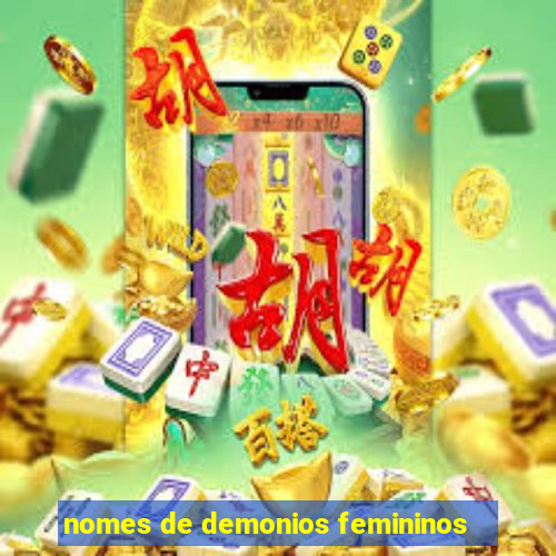 nomes de demonios femininos