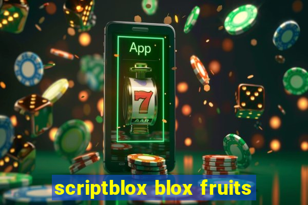 scriptblox blox fruits