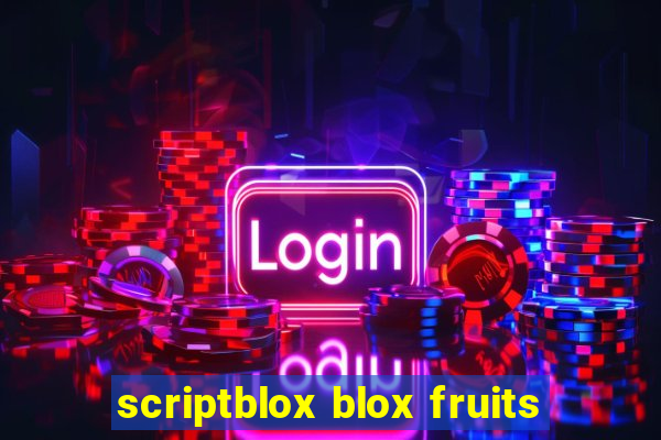 scriptblox blox fruits