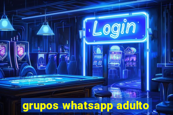 grupos whatsapp adulto