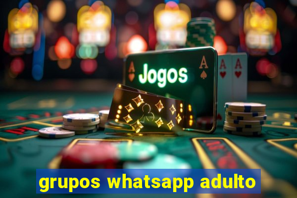 grupos whatsapp adulto