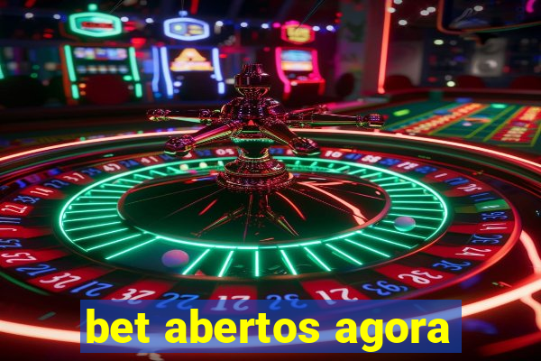 bet abertos agora