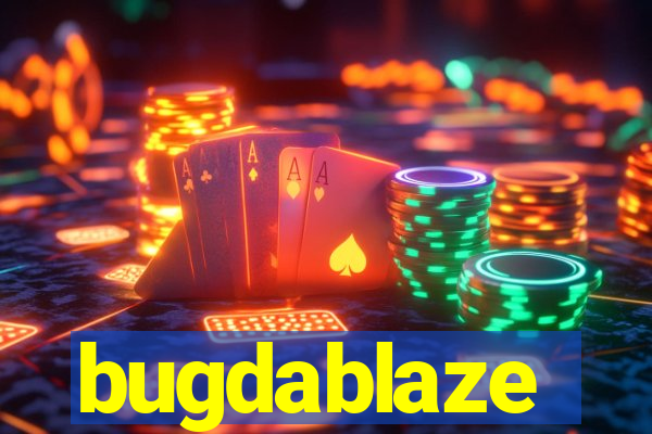 bugdablaze