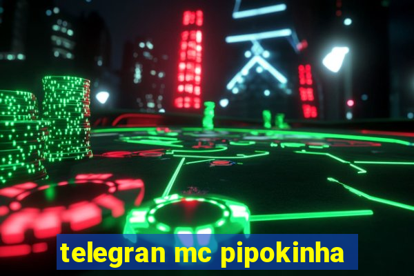 telegran mc pipokinha