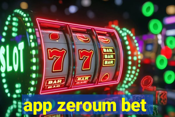 app zeroum bet