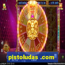 pistoludas .com