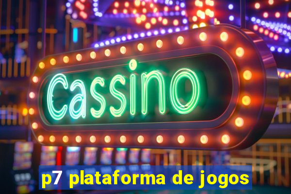 p7 plataforma de jogos