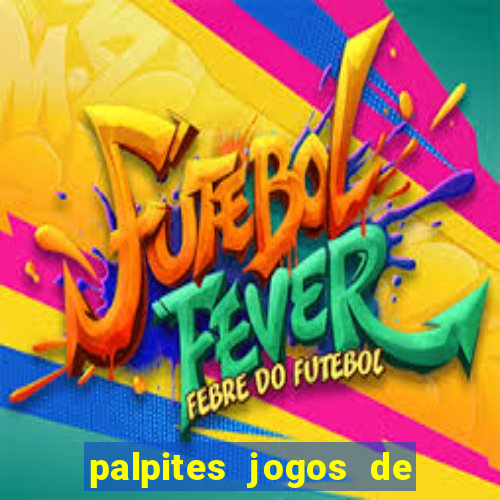 palpites jogos de quarta feira