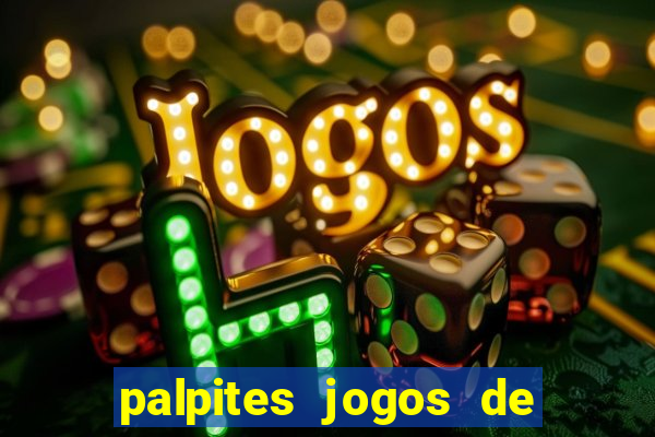 palpites jogos de quarta feira