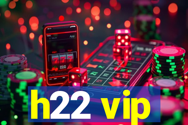 h22 vip