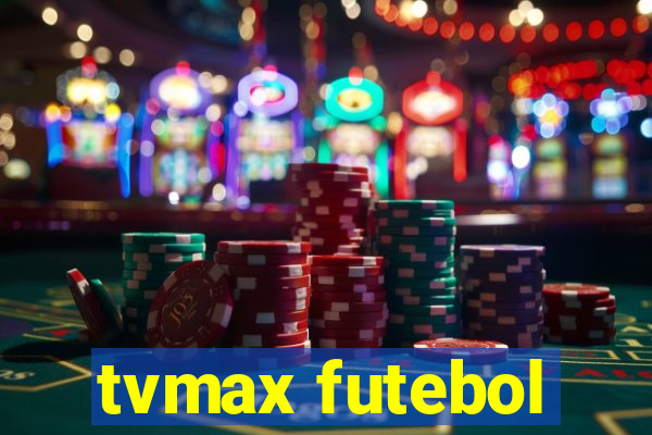 tvmax futebol