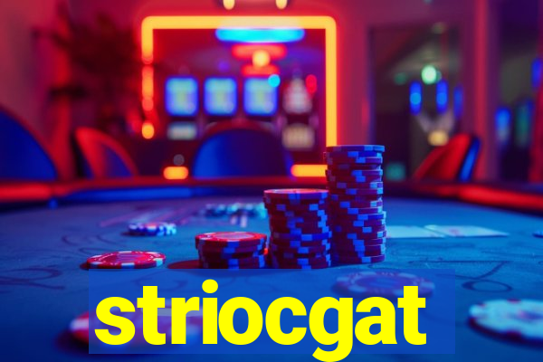 striocgat