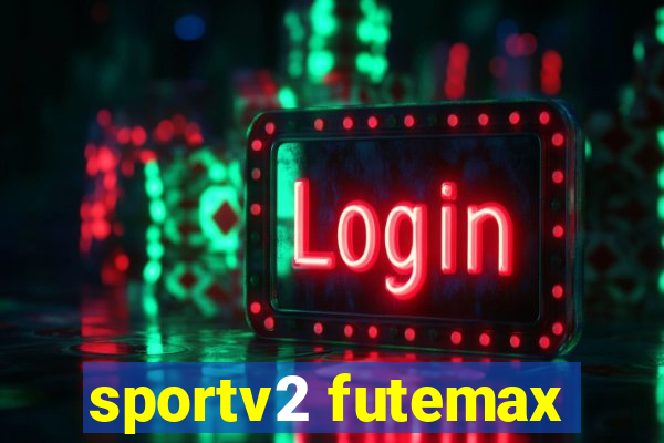 sportv2 futemax