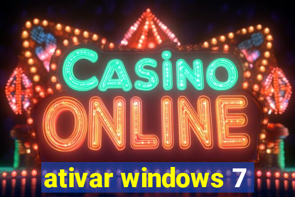 ativar windows 7