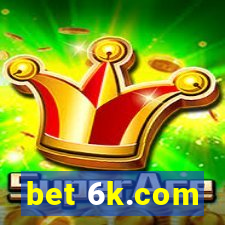 bet 6k.com