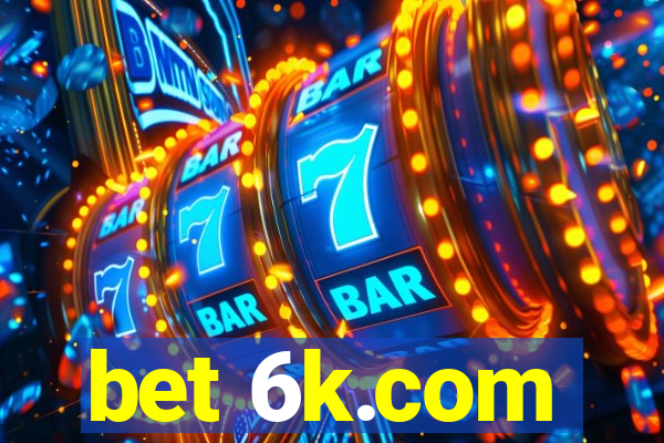 bet 6k.com