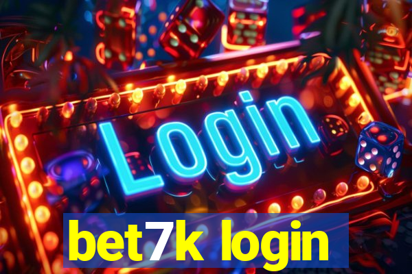 bet7k login