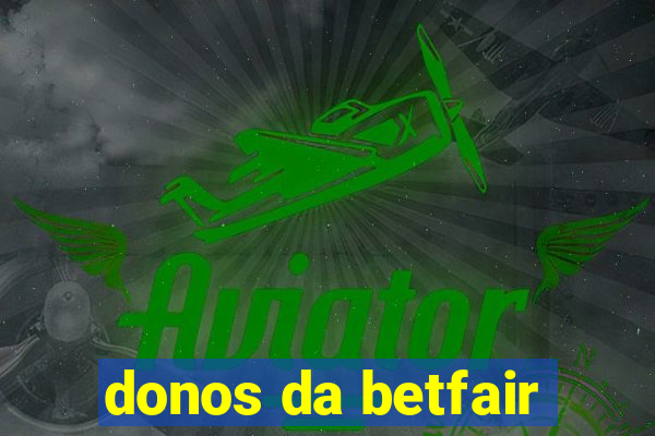 donos da betfair