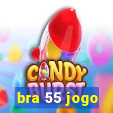 bra 55 jogo