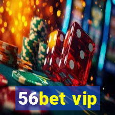 56bet vip