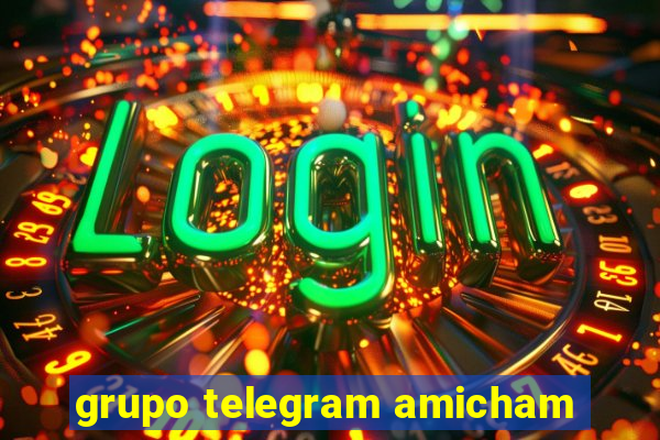 grupo telegram amicham