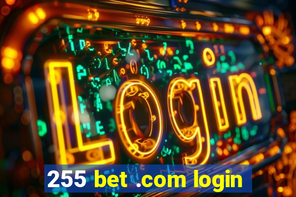 255 bet .com login